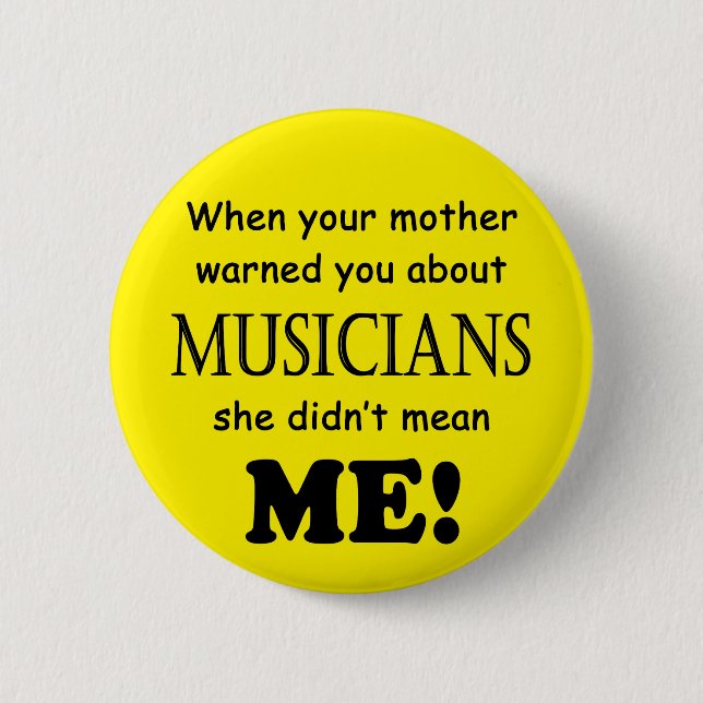 Musikerin Mutter warnt davor Button (Vorderseite)
