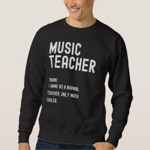 Musiklehrer definiert ersten Schultag Sweatshirt
