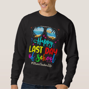 Musiklehrer glücklich Sonnenbrille der letzten Sch Sweatshirt