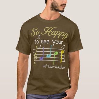 Musiklehrer so glücklich, Ihr Gesicht wieder zu se T-Shirt