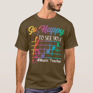 Musiklehrer so glücklich, Ihr Gesicht wieder zu se T-Shirt