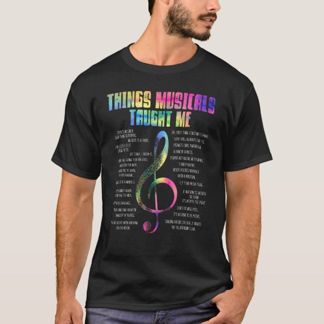 Musiktheater Dinge, die Musicals mir beigebracht h T-Shirt (Vorderseite)