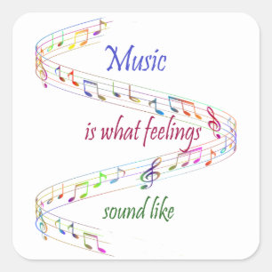 Musikzitat Musik ist, wie Gefühle klingen Quadratischer Aufkleber