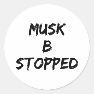 Musk B gestoppt Runder Aufkleber