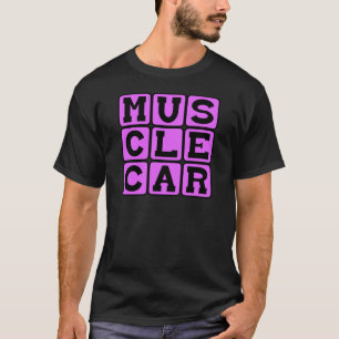 Muskelauto, Motor aufheulen lassen T-Shirt