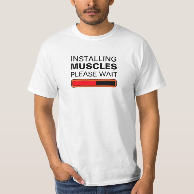 Muskeln installierend, bitte warten T-Shirt (Vorderseite)