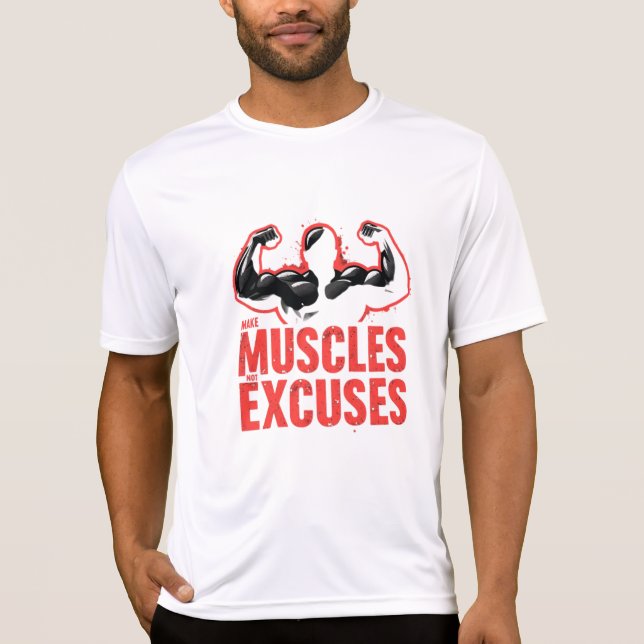 Muskeln keine Ausreden machen T-Shirt (Vorderseite)