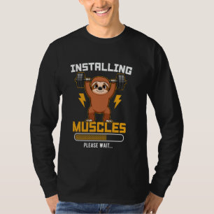 Muskeln werden installiert Bitte warten Fitness-Tr T-Shirt