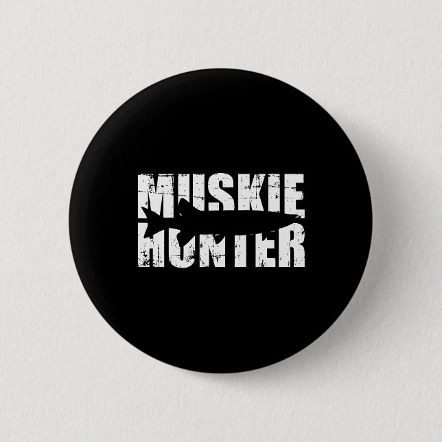 Muskie Hunter Fischen  Button (Vorderseite)