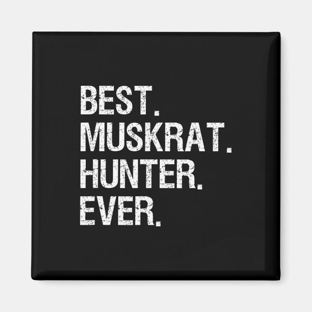 Muskrat Jagdgeschenk - Der sonnige beste Jäger Magnet (Vorne)
