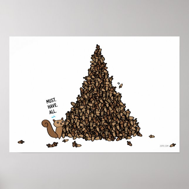 Muss alles haben - Eichhörnchen Poster (Vorne)