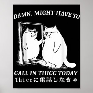 Muss heute in der ICC Cat Meme Spaß anrufen Poster
