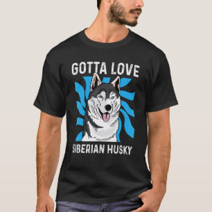 Muss Husky-Tierpfleger lieben T-Shirt