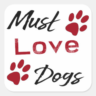 Muss Liebe Hunde Quadratischer Aufkleber