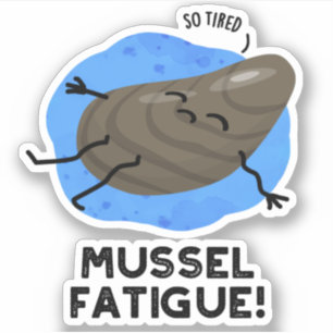 Mussel Müdigkeit Funny Animal Muscle Pub Aufkleber