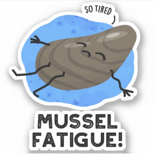 Mussel Müdigkeit Funny Animal Muscle Pub Aufkleber (Vorderseite)