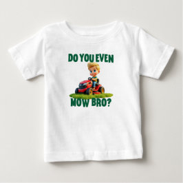 "Musst du sogar Bro?" T - Shirt und Bodysuit