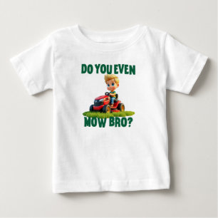 "Musst du sogar Bro?" T - Shirt und Bodysuit