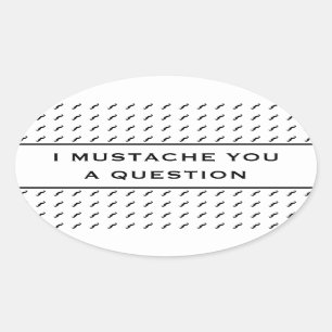 Mustache dir eine Frage-Mod Strip Ovaler Aufkleber