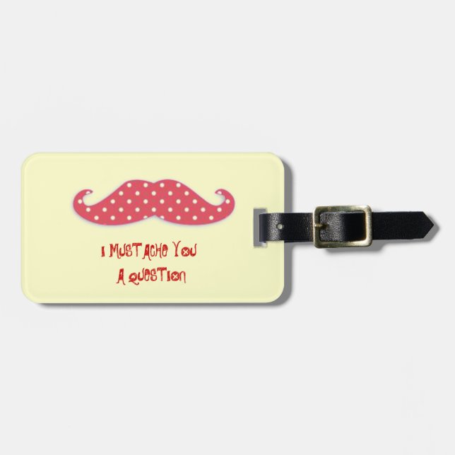 Mustache You a Question Gepäckanhänger (Vorderseite horizontal)