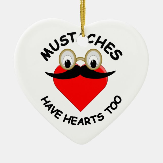 Mustaches haben auch Herz Keramik Ornament (Vorne)