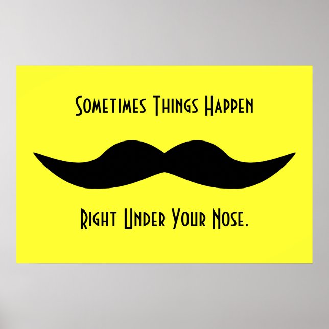 Mustaches Happen Poster (Vorne)