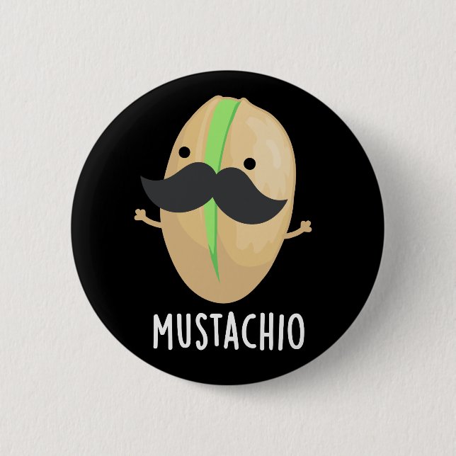 Mustachio Funny Pistachio Mustache Pun Dark BG Button (Vorderseite)
