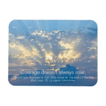 Mut brüllt nicht immer - Insprationales Zitat