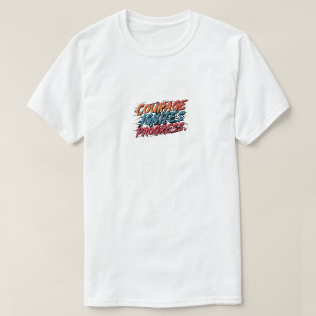 Mut löst Fortschritt aus T-Shirt (Design vorne)