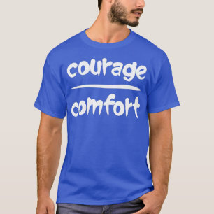 Mut über Komfort Mathematik Pun optimistisches Slo T-Shirt