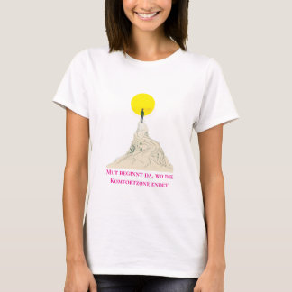 Mut & Werk - Inspirierende deutsche Zitat-T-Sh T-Shirt