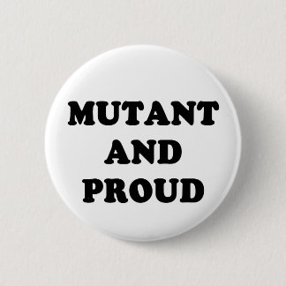 Mutant und stolzes button