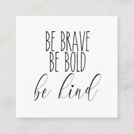 mutig sein, mutig sein, nette Visitenkarte sein, H