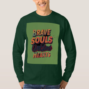 "Mutige Soule haben Herzen." T-Shirt