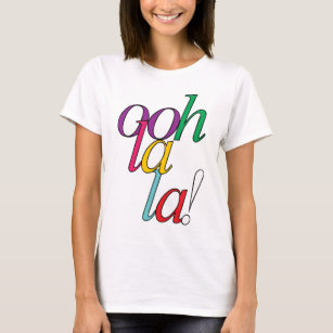 Mutiges "ooh Lala!" in den hellen multi Farben T-Shirt