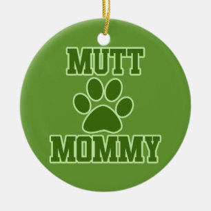 Mutt Mommy Keramik Ornament