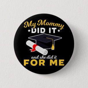 Mutter Abschluss Spaß Funny Mama Graduate Button