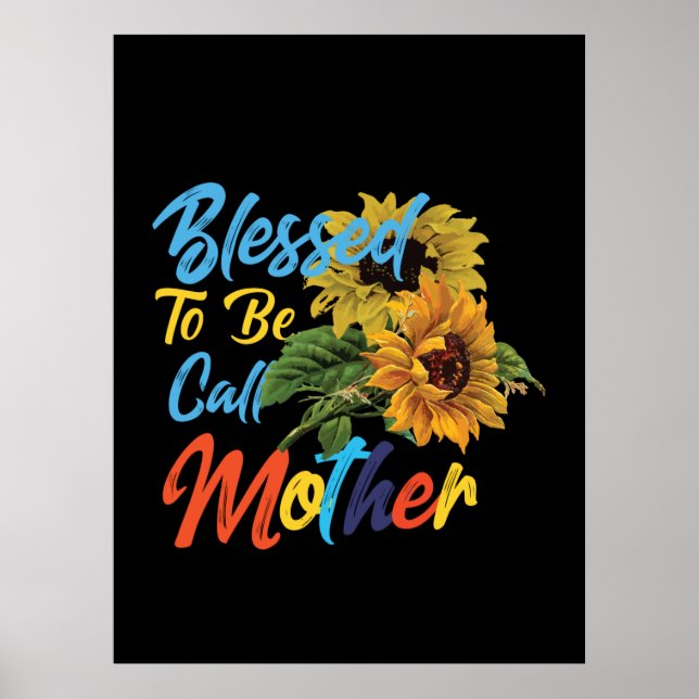 Mutter Art gesegnet, Mutter genannt zu werden Poster (Vorne)