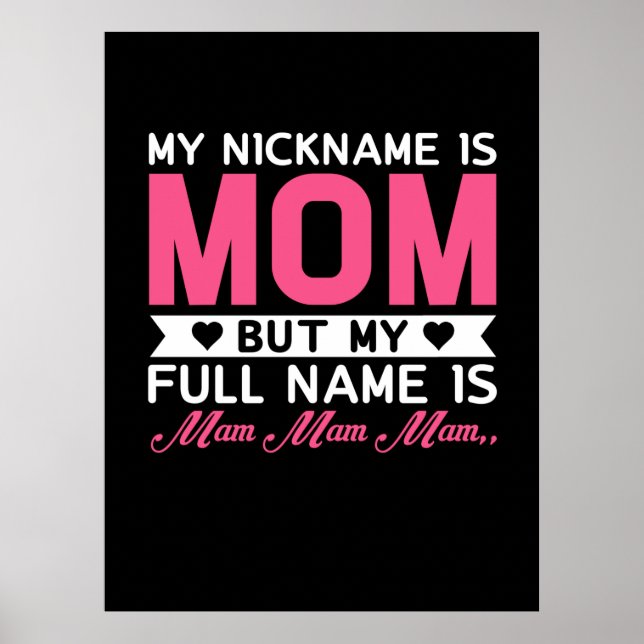 Mutter Art mein Nickname ist Mama Poster (Vorne)