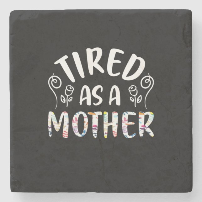 Mutter Art müde als Mutter Steinuntersetzer (Vorderseite)