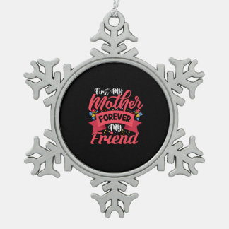 Mutter Art Mutter für immer mein Freund Schneeflocken Zinn-Ornament