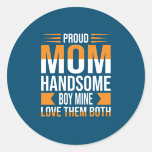 Mutter Art Proud Mama Handsome Boy Runder Aufkleber