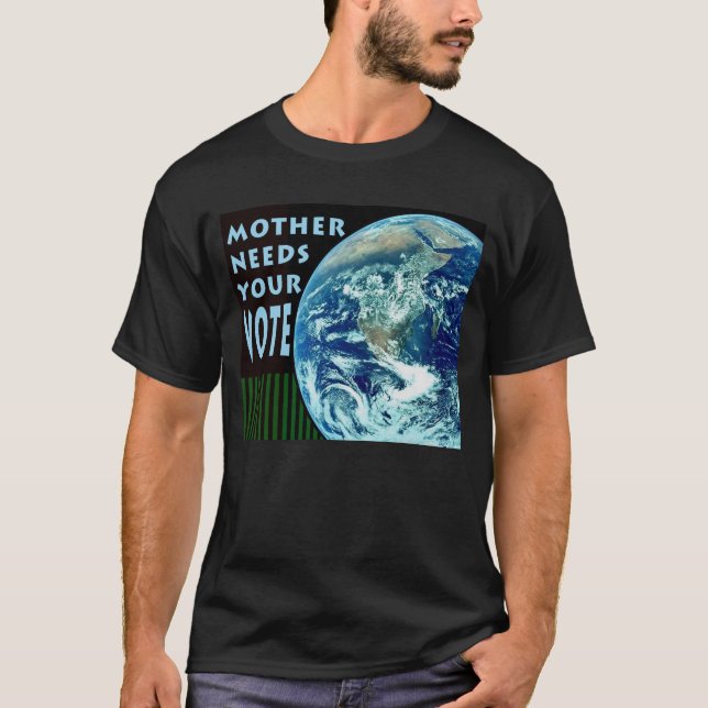 Mutter braucht Ihren T - Shirt für die Stimmabgabe (Vorderseite)