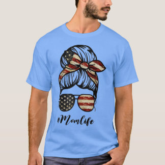 Mütter Day Mama Life Bun Haare Sonnenbrille Amerik T-Shirt