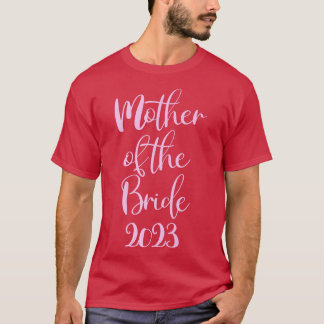 Mutter der Braut Getting Married 2023 T-Shirt