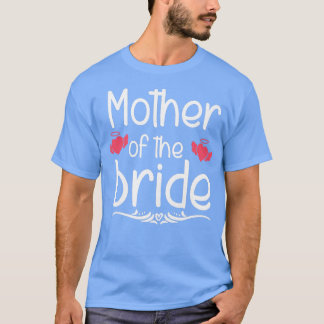 Mutter der Braut Hochzeit nur Mar T-Shirt