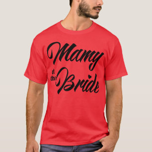 Mutter der Braut Hochzeitsfeier passende Brautpart T-Shirt