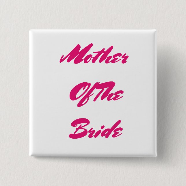 Mutter der Braut Hochzeitsgeschenk Rosa Moderne Button (Vorderseite)