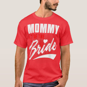 Mutter der Braut Hochzeitsgesellschaft Passende Br T-Shirt