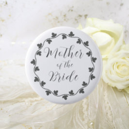 Mutter der Braut Ivy Botanische Hochzeit Button